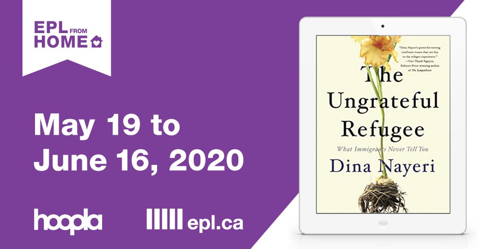 EPLdotCA's tweet photo. Join us for our second #EPLfromHome digital book club and get instant access to the eBook and eAudiobook versions of The Ungrateful Refugee by Dina Nayeri through @hoopla. There is also a chance to enter to win an iPad. Learn more: https://t.co/KQa5zLD9Pg https://t.co/Be6dYe22Kp