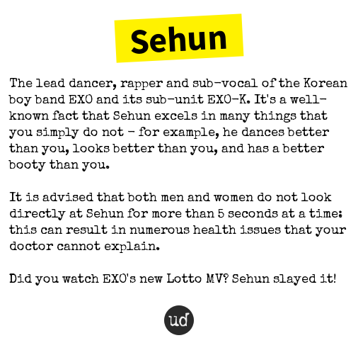 urbandictionary's tweet photo. @ohhsehoen Sehun: The lead dancer, rapper and sub-vocal of the Korean boy band... https://t.co/81R8GdhAR9 https://t.co/3fkuUiT9cS