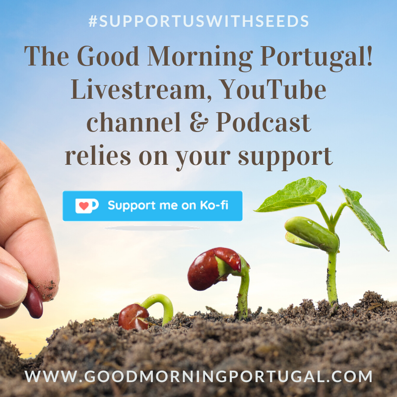 OriginalGumper's tweet photo. The Good Morning Portugal! Livestream, YouTube channel & Podcast relies on listener and viewer support. Please #supportuswithseeds #crowdfunding #crowdfunder #payitforforward #subscriptionmodel #thankyou #thegoodlife https://t.co/De4qqsiwkI