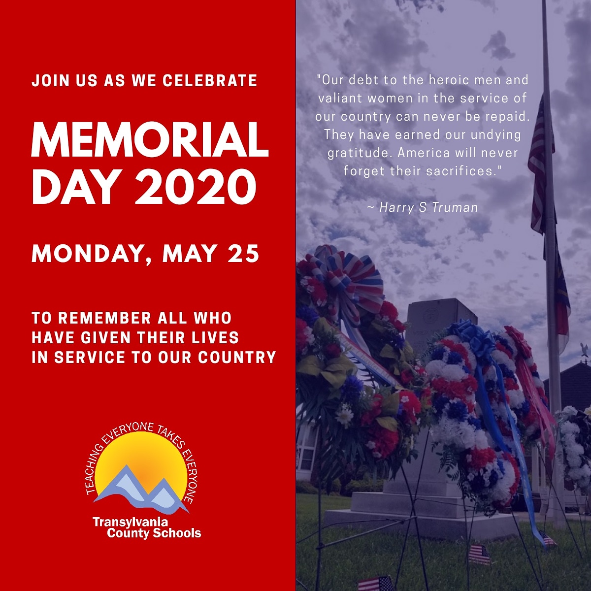 Join us in celebrating Memorial Day in solemn remembrance of all who died in military service to preserve our freedom.

Schools &amp; food services are ALL  closed Mon, May 25. We resume normal services Tue, May 26. #TCSYes #TCSTogether #StaySafeTCS #MemorialDay #WeRemember 1/2