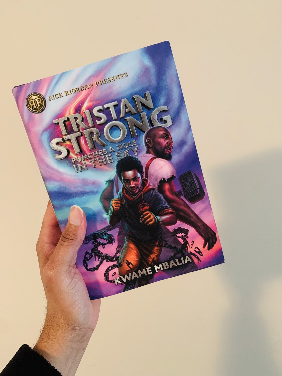 Tristan Strong Punches a Hole in the Sky by Kwame Mbalia“A middle grade American Gods set in a richly-imagined world populated with African American folk heroes and West African gods.”
