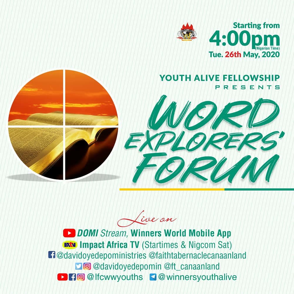 youthaliveglb's tweet photo. The Youth Alive Fellowship shall be holding a Special Edition of her Word Explorers Forum this Tuesday; 26th May, 2020, Time: 4:00pm (Nigerian Time). #Itisworking #WordExplorersForum #lfcwwyouths #Breakinglimits
@davidmypastor @DavidOyedepoMin https://t.co/G6Lj2bxsBg