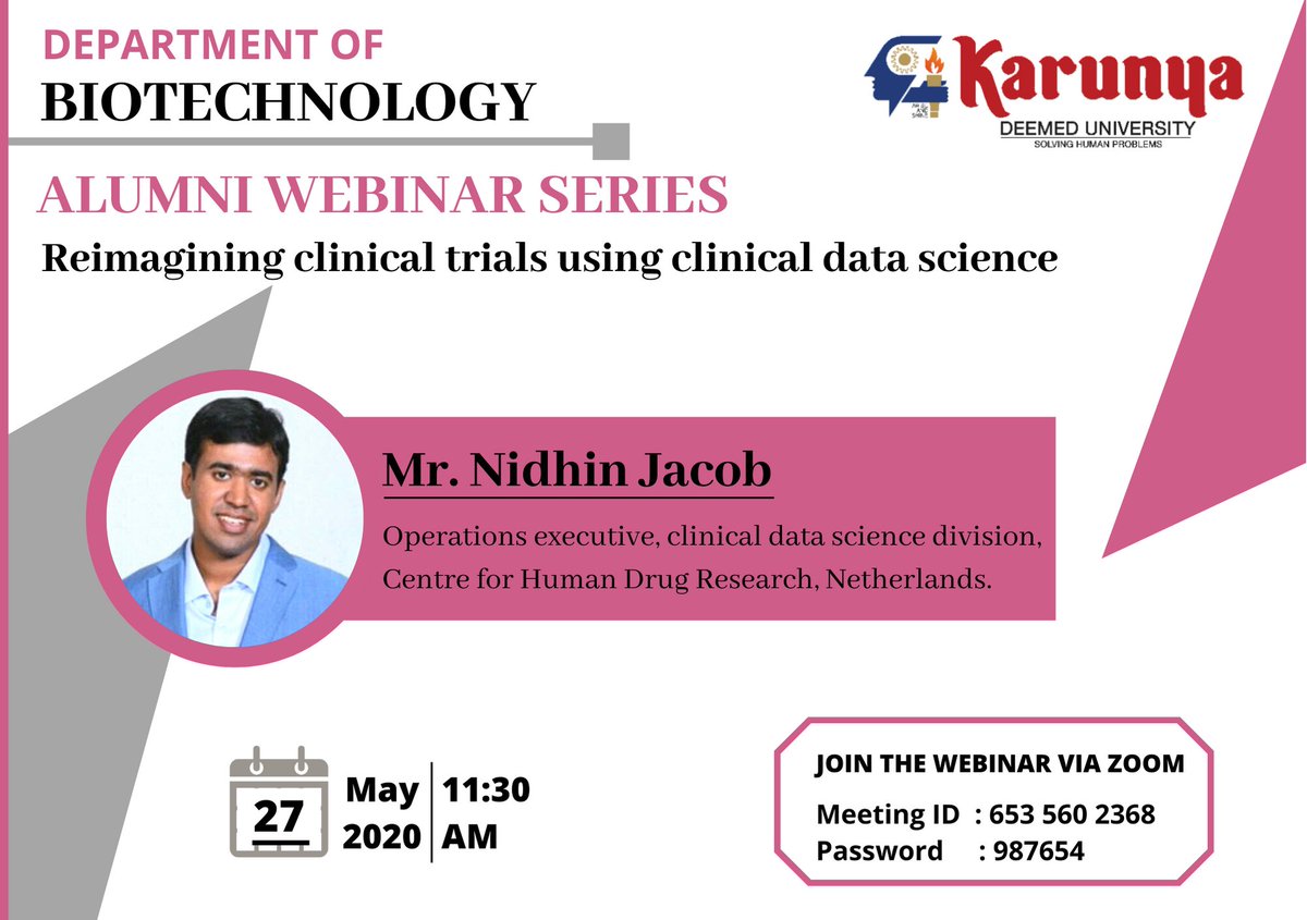 karunyauniv's tweet image. The Department of Biotechnology is organizing a alumni webinar series through zoom on the topic “Reimagining Clinical Trails using Clinical Data Science” at 11:30 AM on 27 May 2020. 

#clinicaldatascience #karunyaalumnus #alumniwebinarseries #karunyauniv #karunyauniversity