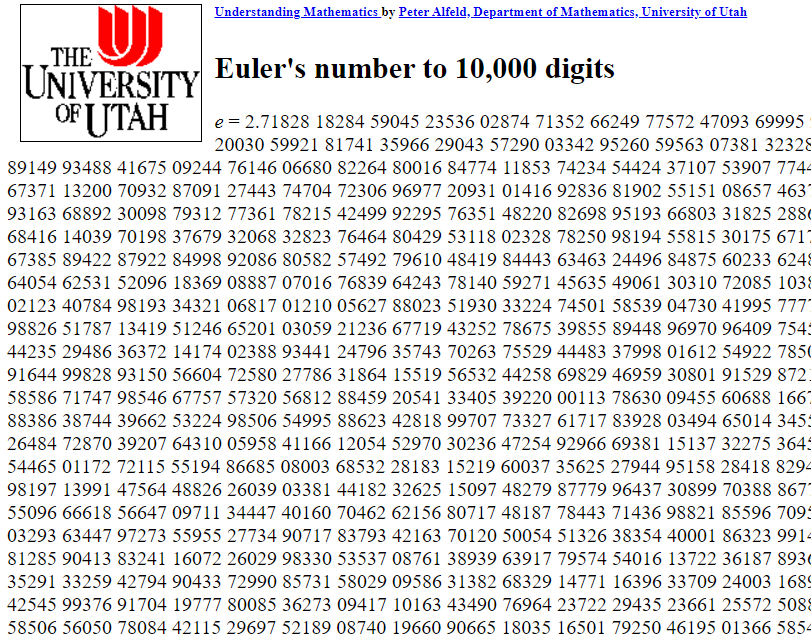 Euler’s number, e, is a constant used in areas such as finance. e is irrational; it goes on forever without repeating itself.  https://www.math.utah.edu/~pa/math/e.html 