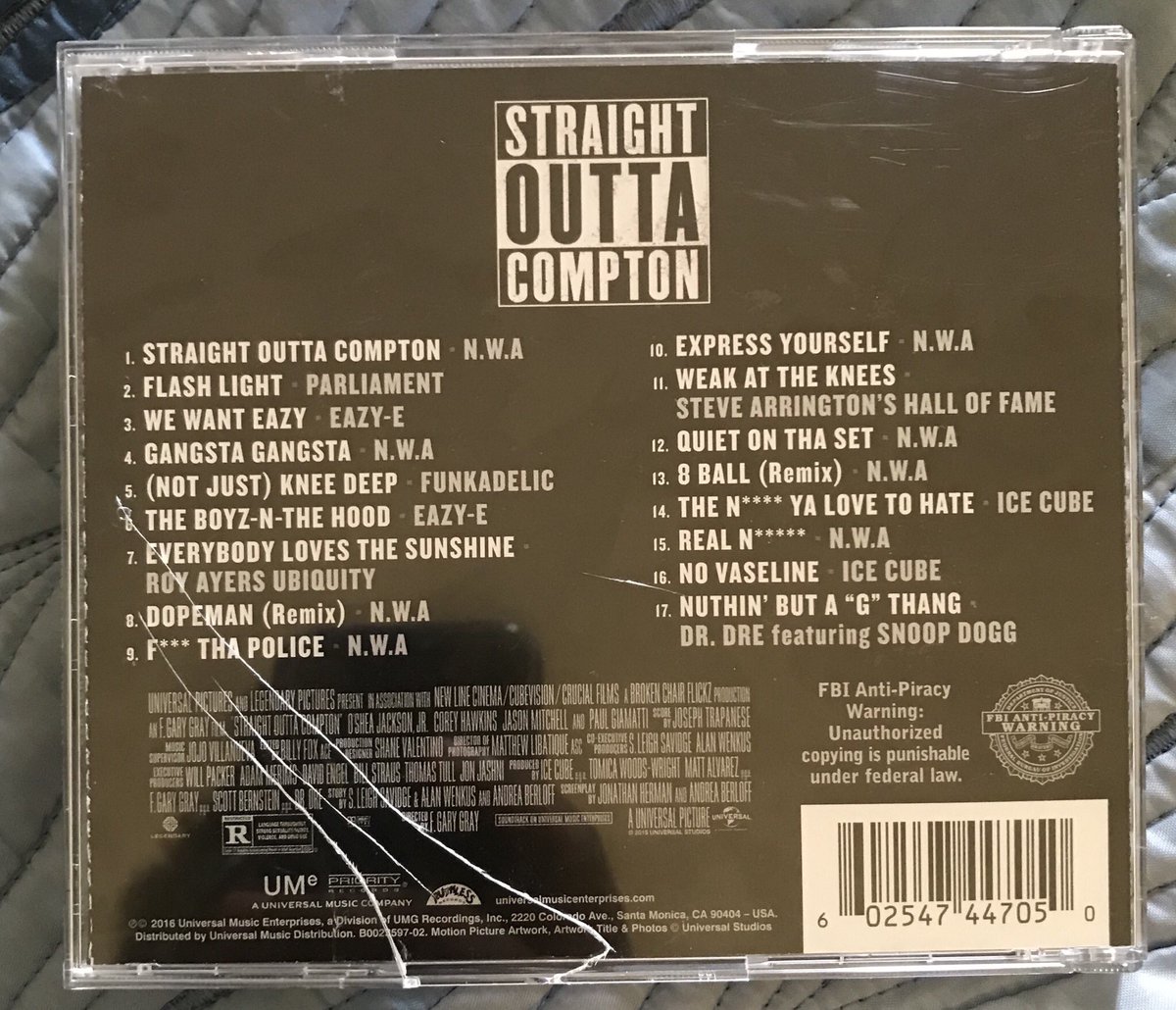 #10: Straight Outta Compton- Music from the Motion Picture. It’s a little tore up but that’s because my dad and I wore it out when it came out. (We have the original downstairs with the other CDs in our collection).