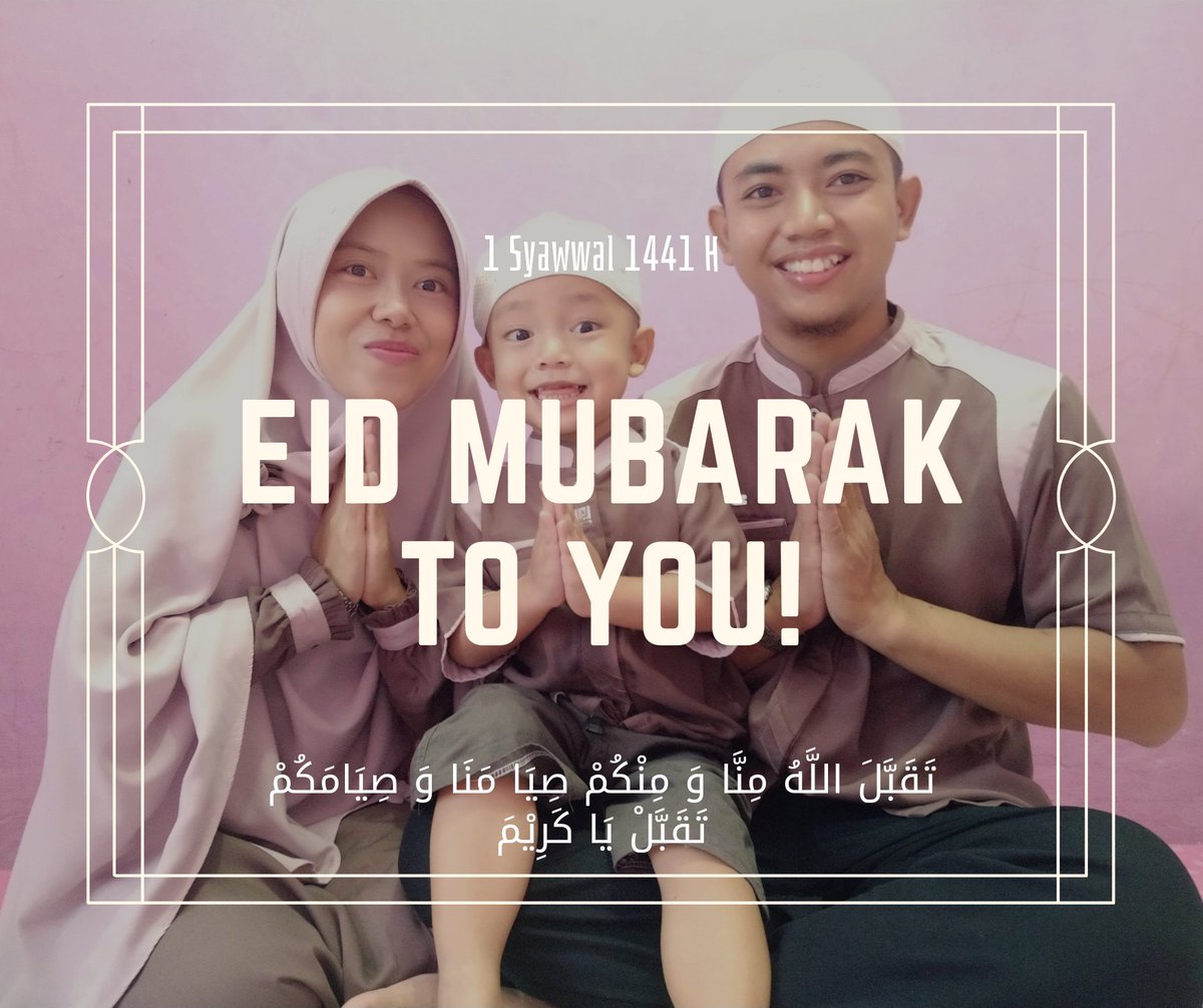 Happy Eid Mubarrak
1 Syawal 1441 H
^^