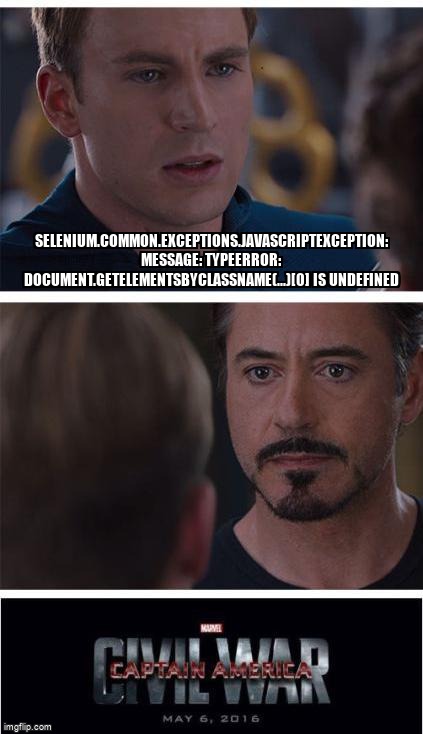 overflow_meme's tweet image. selenium.common.exceptions.JavascriptException: Message: TypeError: document.getElementsByClassName(...)[0] is undefined stackoverflow.com/questions/6199… #javascript #seleniumwebdriver #executescript #python #selenium