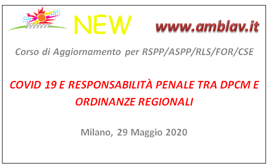 _amblav's tweet photo. Corso di Aggiornamento da #remoto per #RSPP, #ASPP, #RLS, #FORMATORI, #COORDINATORI, #LAVORATORI, #DIRIGENTI e #PREPOSTI
#COVID 19 E RESPONSABILITÀ PENALE TRA DPCM E ORDINANZE REGIONALI
Durata corso: 4 ore
29 maggio 2020 ore 9.00/13.00
link:https://t.co/H3zEDbWEcq https://t.co/imX1IFExhK