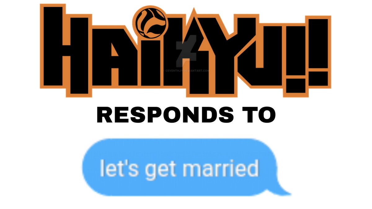 haikyuu responding to "let's get married" texts, a thread