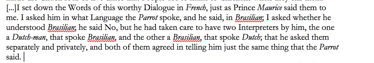 I'm more interested, though, in the polyglot anecdote: Locke’s story relates Temple’s story of a story related to him by Prince Maurice, about a parrot in Brazil who is owned by a Portuguese man, who speaks, in both Locke and Temple, in French. Temple addresses the problem: