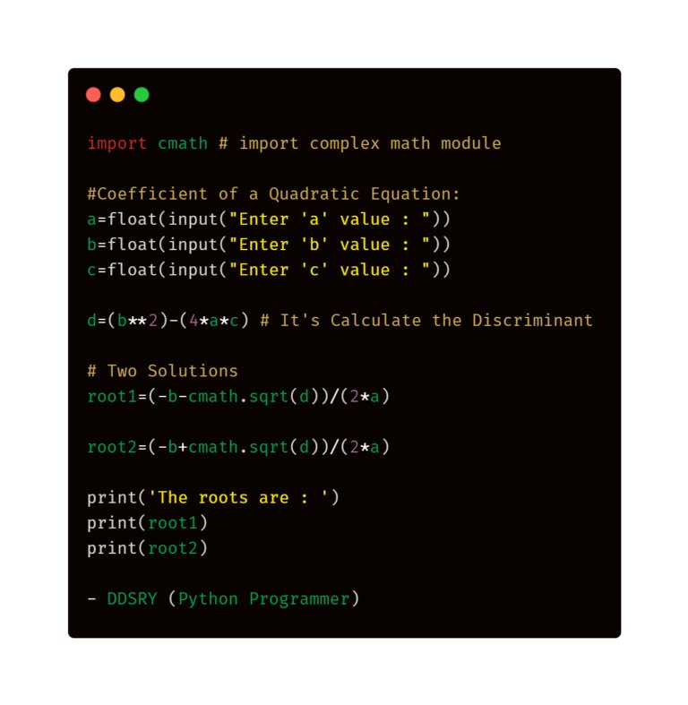DDSRY21's tweet image. Python Program To Find Roots of a Quadratic Equation:

#LearnPythonOnTwitter #coding #learning #ComputerProgramming #mondaythoughts