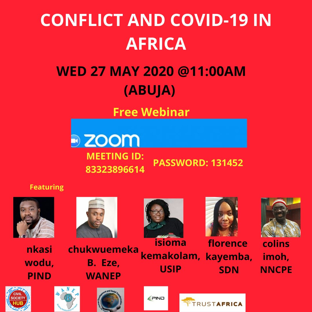 Civil Society Hub - Africa (in collaboration with Trust Africa, WANEP, PIND, and NNCPE) is inviting you to a  #freewebinarTopic: CONFLICT AND COVID-19 IN AFRICADate: Wednesday May 27, 2020 Time:11:00 AM (WAT)Zoom link to join:  https://us02web.zoom.us/j/83323806614  #CSOsAndCovid19  @emerhi