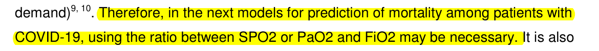 Ainsi, il indique qu'il pourrait etre NECESSAIRE d'utiliser plutôt le ratio entre SPO2 (ou PaO2) et FiO2, afin de l'utiliser pour prévoir la mortalité future des patients