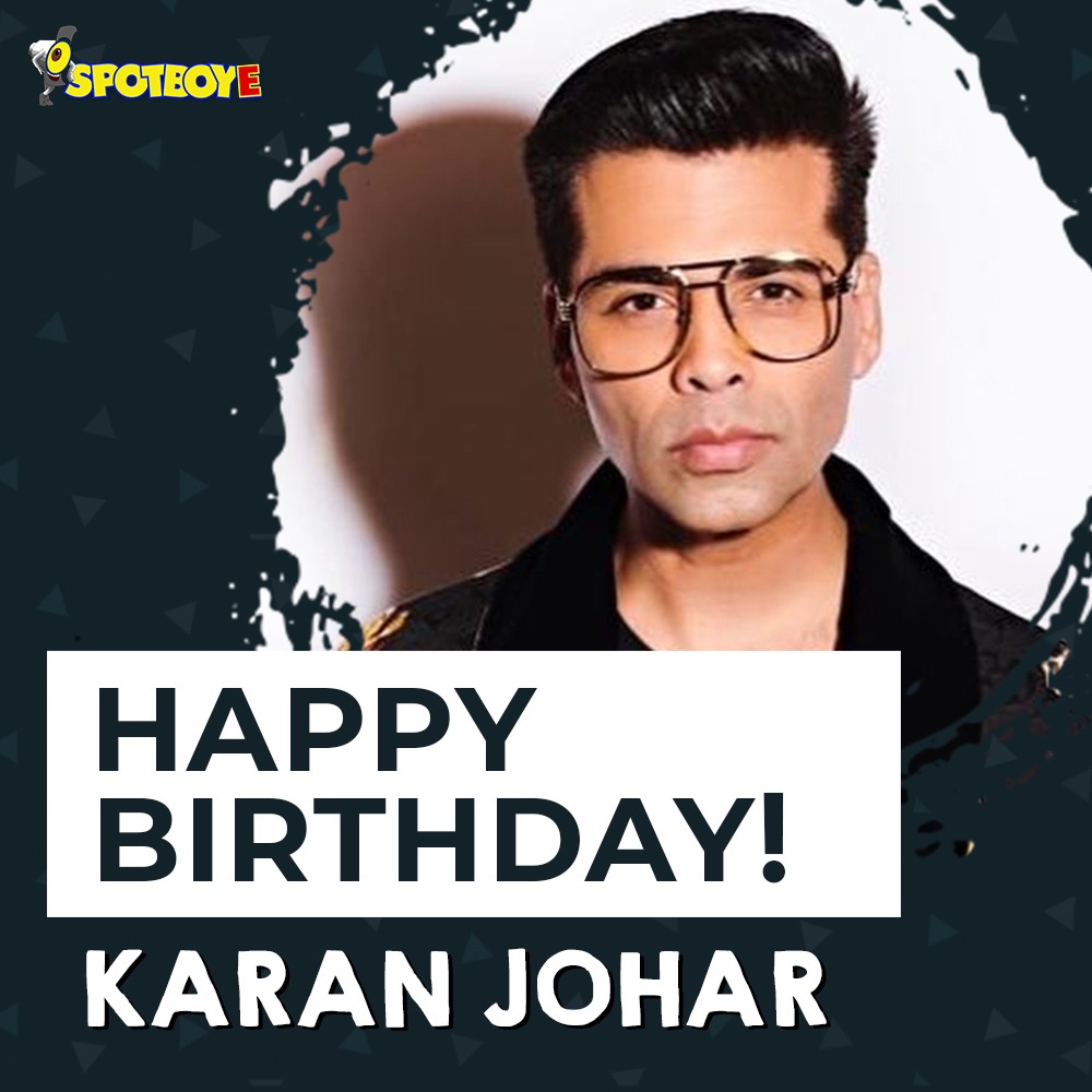 Wishing a very Happy Birthday to Karan Johar.   