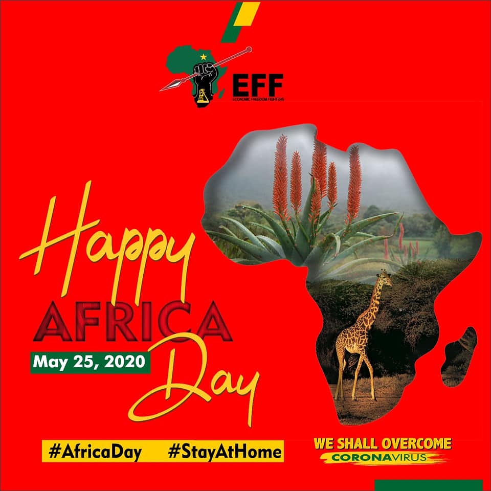 EFFSouthCape's tweet photo. The Economic Freedom Fighters wishes all Africans in the continent and in the diaspora a happy Africa day. 
On this day, we reiterate the call of the founding fathers of pan-Africanism; Africa Must Unite. #AfricaDay2020
#AfricaLiberationDay https://t.co/rF0f7KDTaR