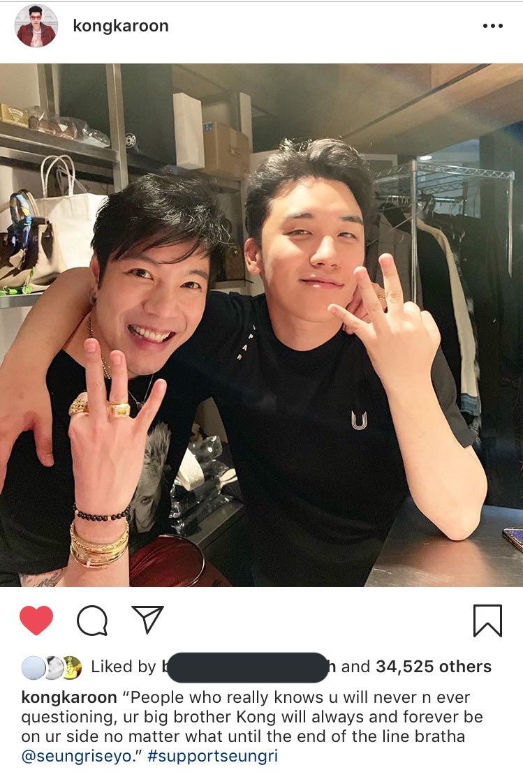 "People who really know u will never n ever questioning, ur big brother kong will always and forever be on your side no matter what until the end of the line bratha".-Kongkaroon (seungri's friend)