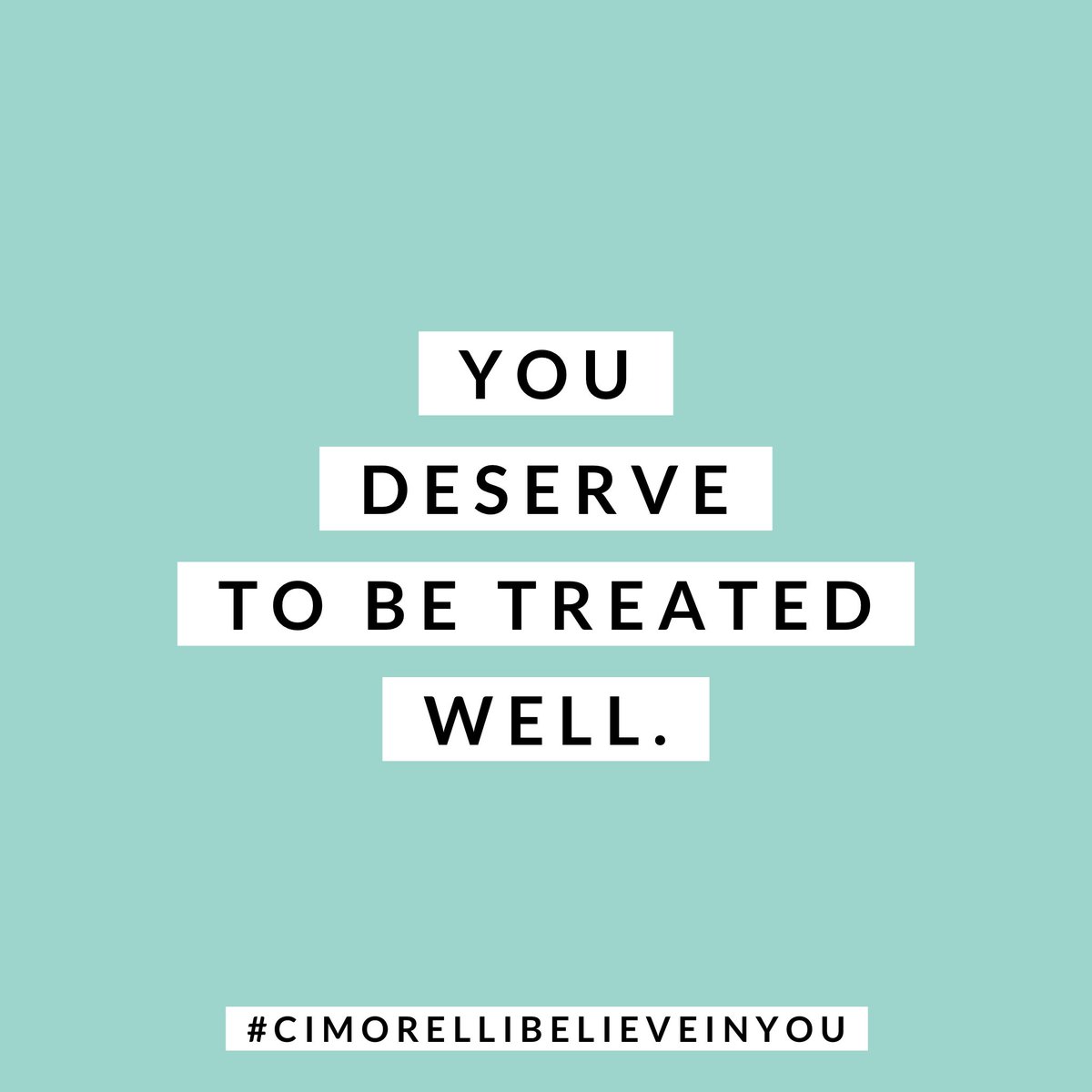 Cimorelliband's tweet photo. You deserve to be treated well by the people in your life. ❤️ Don’t settle first anything less. You are worth it! ❤️ https://t.co/kZc9MtuNYX