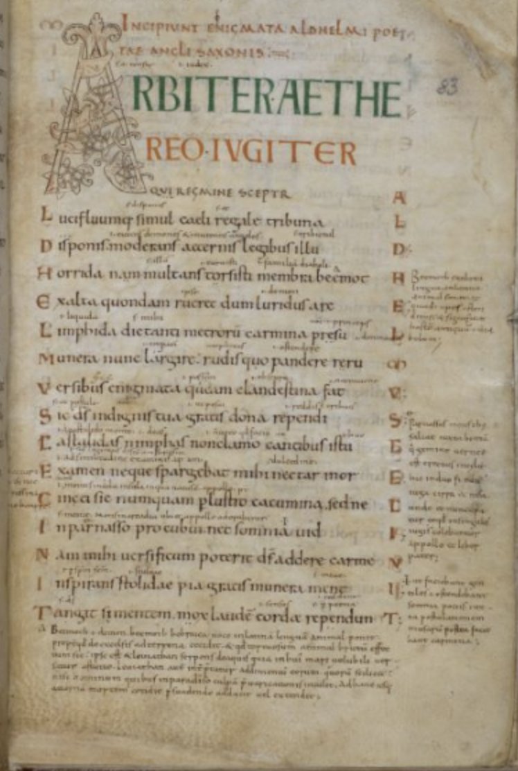 Aldhelm wrote at least four poetic works: the Aenigmata (Riddles), Carmen de virginitate, Carmina ecclesiastica, and the Carmen rhythmicum. The Aenigmata (below, Royal MS 12 C XXIII) begins with with a preface that both rejects yet invokes various Classical references.