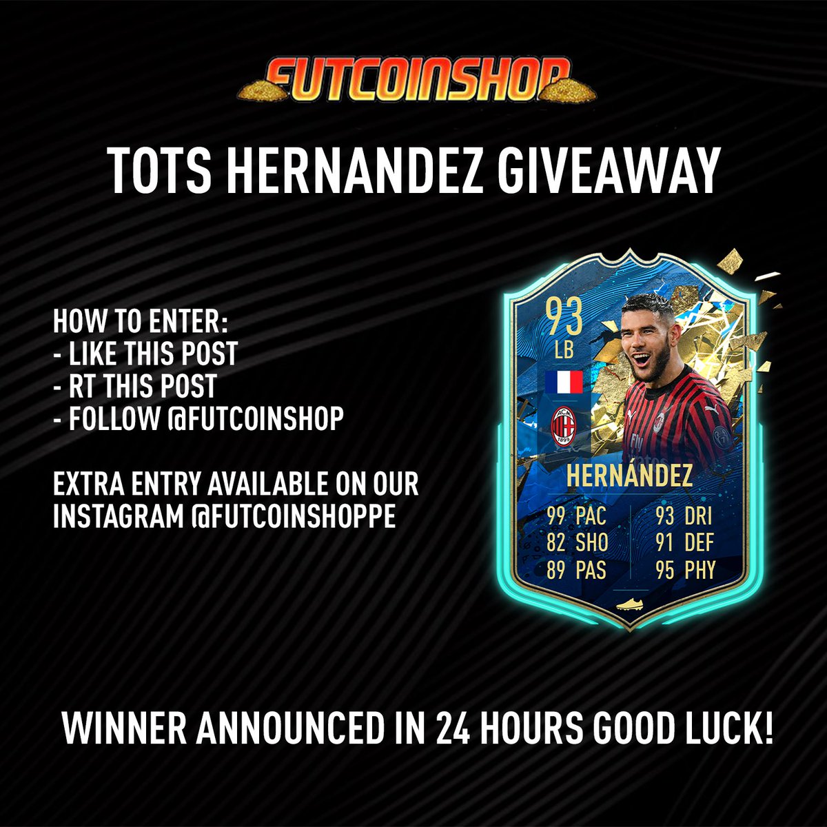 FUTCoinShop's tweet photo. 🚨 TOTS HERNÁNDEZ GIVEAWAY 🚨

How to enter:

❤️ + 🔁 + ✅ (follow)

➡️ Extra Entry on IG (futcoinshoppe)

Winner announced in 24 hours 🏅

Good luck! 👊 https://t.co/5s179qQ0Ch
