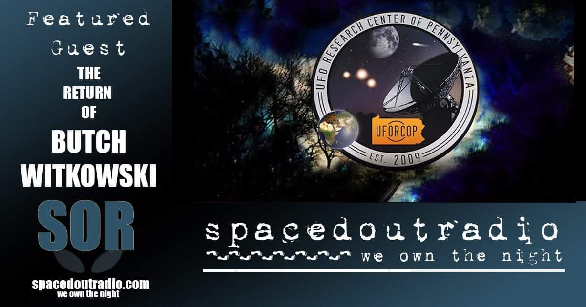 SpacedOutRadio's tweet photo. TONIGHT on Spaced Out Radio with Dave Scott we're joined by Butch Witkowski, for our monthly update of 'Strange Days'! Join us at https://t.co/ct7LvezqID or https://t.co/axV5geVgPi at 12amET/ 9pmPT #SpacedOutRadio #UFO #cryptid #paranormal #aliens #UFORCOP https://t.co/3IuCntci93