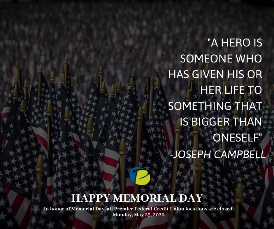 PremierFCU's tweet photo. We honor those who served and protect. Thank you for your service. In honor of #MemorialDay, All Premier Federal Credit Union locations are closed. Please continue to be safe and see you bright and early Tuesday, May 26th #PremierFCU https://t.co/psjtpDcOuw