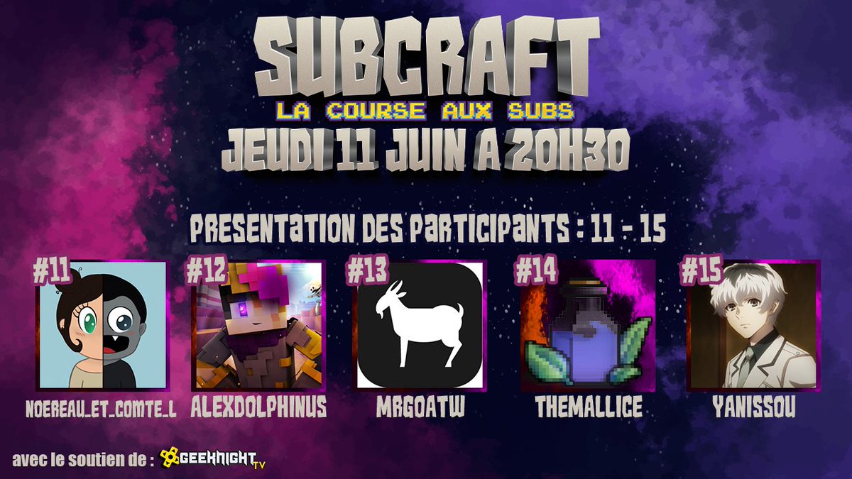 vaykhinYT's tweet photo. On continue la présentation des participants au #subcraft avec les 11 à 15 : @Noereau / @Comte__L , @Alexdolphinus_p , @MrgoatW , @xMallice et @Yxnissou
+ d'infos et inscription : https://t.co/MPTr4mlh4D https://t.co/ZJcBdQkEWn