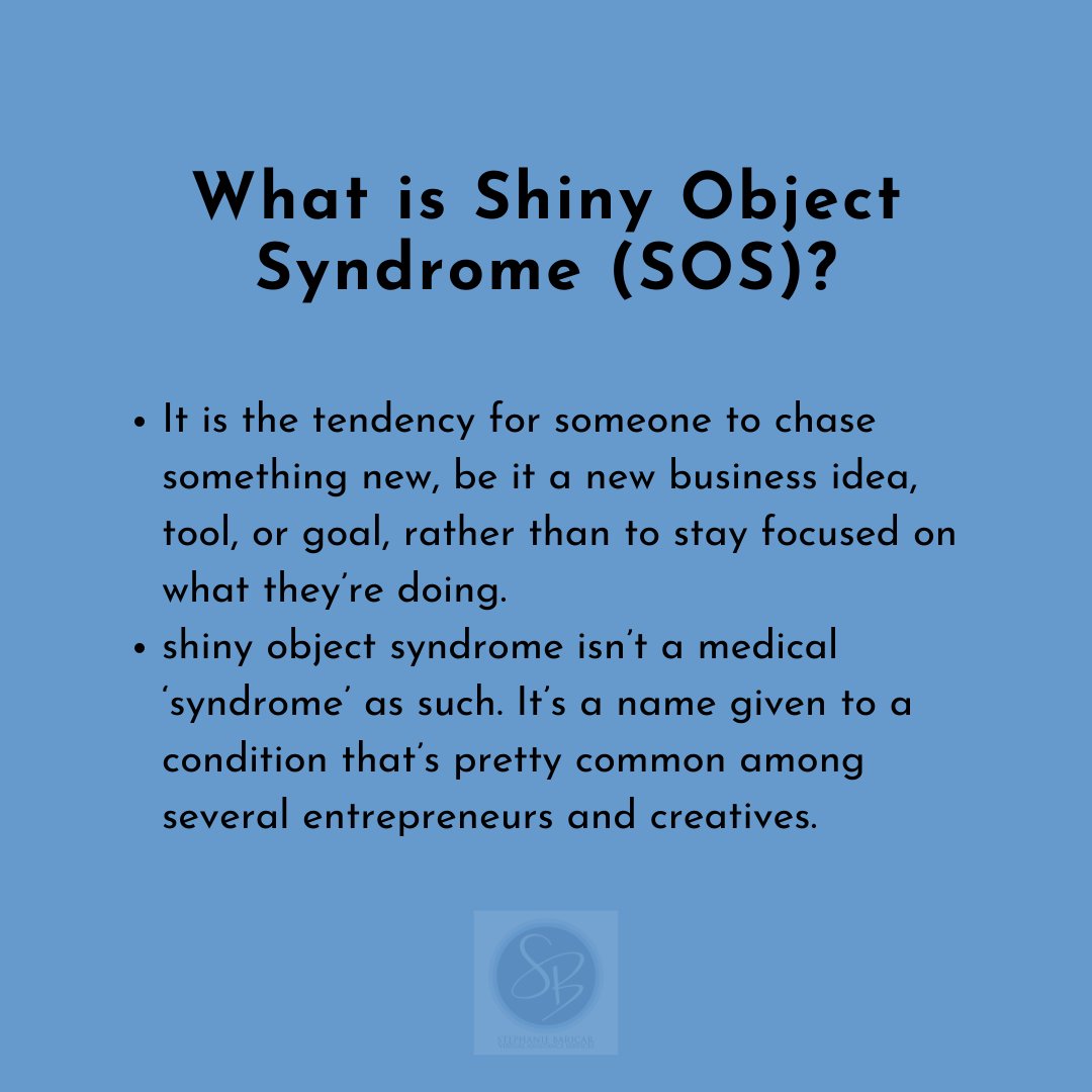 sociallybelle's tweet photo. Have you heard of the Shiny Object Syndrome (SOS)? It is the tendency for someone to chase something new, be it a new business idea, tool, or goal, rather than to stay focused on what they’re doing.

source: https://t.co/QekBL69Rb0

#socialmediamanagerforhire
#mondaypsych https://t.co/sIORZnboyk