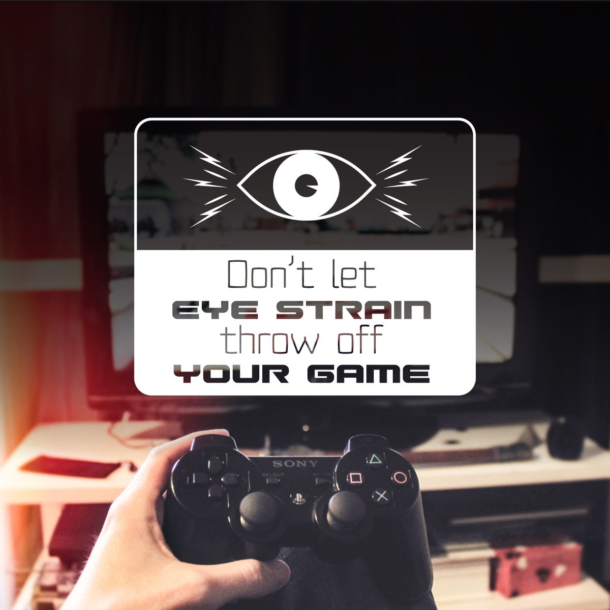EYE STRAIN CAN be a major problem for gamers! Make sure you’re taking regular screen breaks and leaving a few lights on while you play!