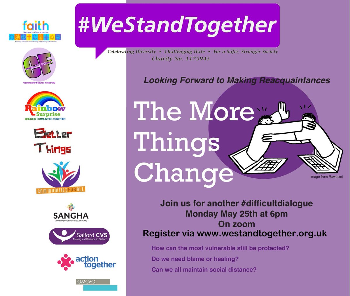 WeStandTogether's tweet photo. Don't forget to join us tonight for our #DifficultDialogue: "The More Things Change..." Addressing questions including:
• Do we need blame or healing?

Register via https://t.co/8Ujg9Xbcrz

@gmcvo @FN4M @SalfordCVS @WeActTogether @BetterThings14 @SanghaMCR @Communities4All https://t.co/xRFEV2BtyR