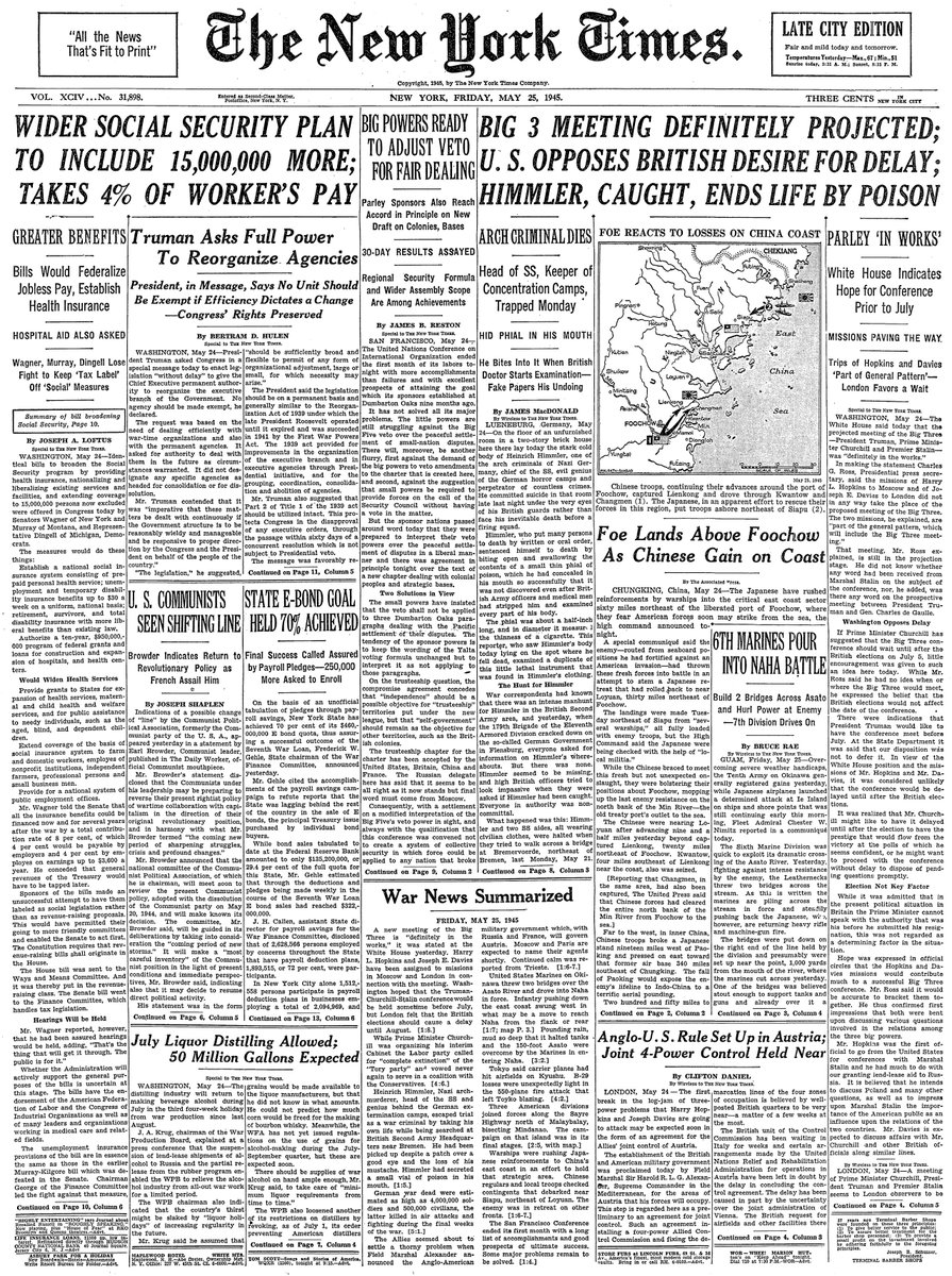 May 25, 1945: Big 3 Meeting Definitely Projected; U.S. Opposes British Desire for Delay; Himmler, Caught, Ends Life by Poison  https://nyti.ms/2TF9YcW 