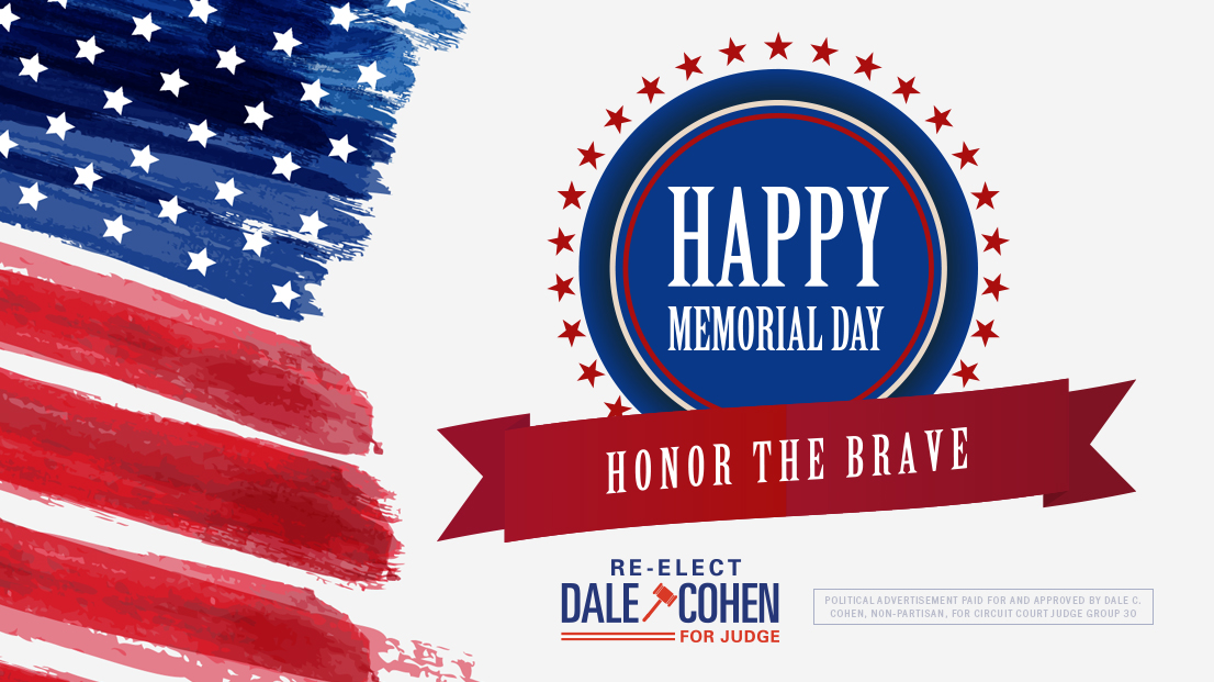 JudgeDaleCohen's tweet photo. The Committee to Reelect Judge Cohen would like to wish everyone a peaceful and reflective Memorial Day as we remember the heroes in the United States Armed Services who made the ultimate sacrifice. https://t.co/1STmbljzqV