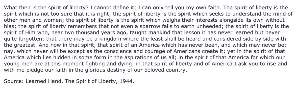 16/ “I am right. I am the authority. Listen to me, and only me,” isn't democratic.It took me a long time to understand why the spirit of liberty is the spirit that is not too sure it is right. (I first saw the quotation when researching my biography of RGB, who quoted it.)