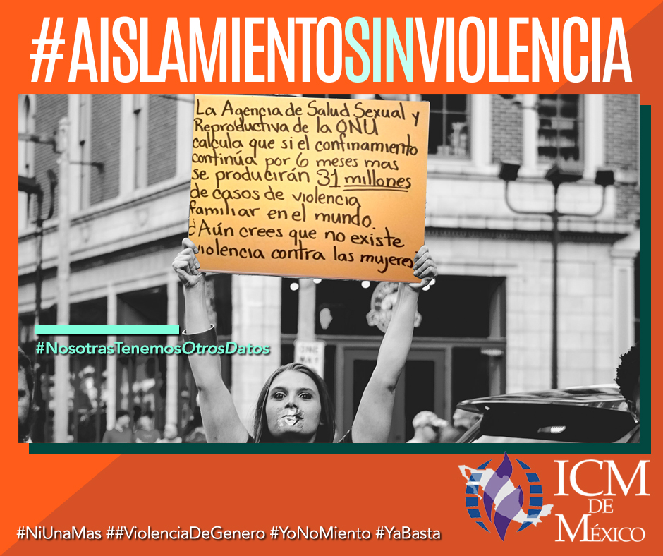 Las ICM en México nos unimos a propuestas de diversas colectivas feministas denunciando el incremento de #violencias #machistas en tiempos de confinamiento. Que autoridades civiles/ religiosas  garanticen una vida #LibreDeViolencia #NiUnaMas #NiUnaMenos #AislamientoSinViolencia