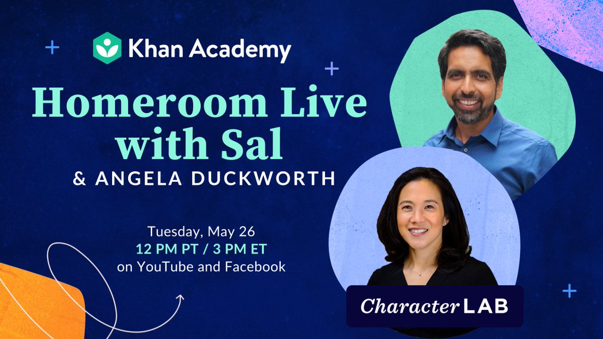 Daily homeroom with Sal and Angela Duckworth. Live from Khan Academy. Tuesday at 12:00 p.m. P.T. / 3 p.m. E.T. on Youtube and Facebook.