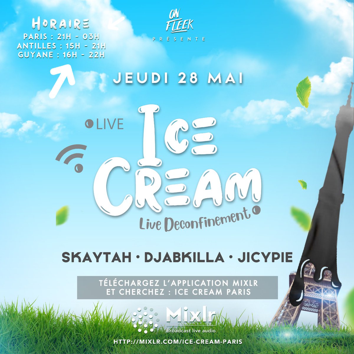 OnFleek_FWI's tweet photo. 🔥🔥🔥🔥🔥
🍦🍨 ICE CREAM Live Deconfinement 🍸🍾
JEUDI 28 MAI avec :
SKAYTAH • DJABKILLA • JICYPIE
Réagissez avec le hashtag #IceCreamLive
Paris : 21h - 03h ⏳
Antilles : 15h - 21h ⏳
Guyane : 16h - 22h ⏳
📍 EN LIVE SUR MIXLR
https://t.co/OdtADnhCML https://t.co/X6iNHho3zz