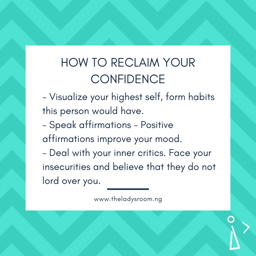 Many other little things like sitting up, standing tall and looking people in the eye, are sure to help you feel and look confident.
Stay beautiful darlings!💞

#theladysroomng #theladys #beconfident #reclaimyourconfidence #selfgrowth