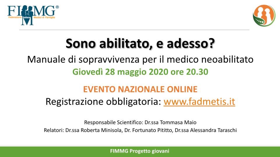 Sei un medico neo abilitato? 
Progetto Giovani FIMMG ha preparato per Te il webinar di Giovedì 28 Maggio. Previsti 100 partecipanti.