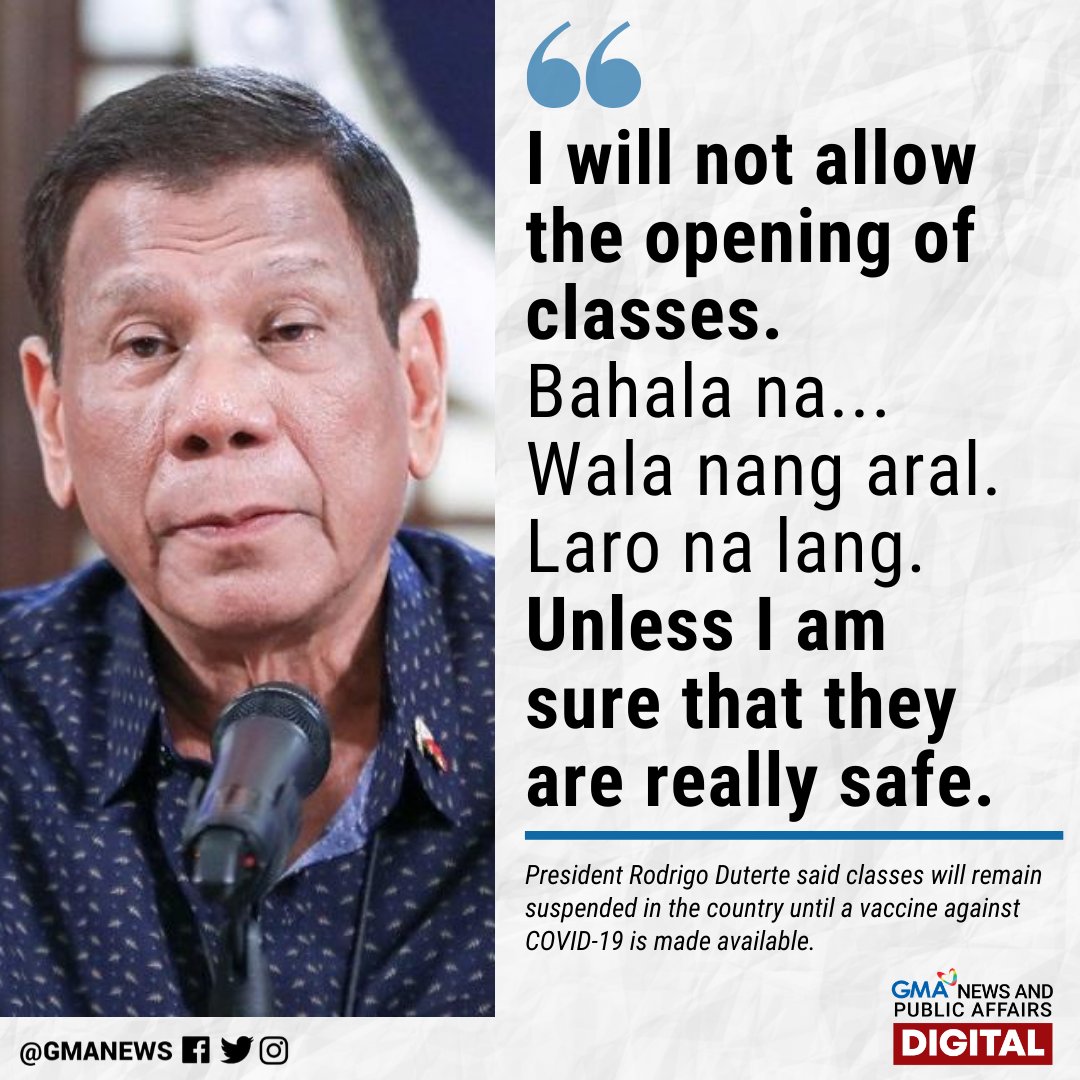 Classes will remain suspended in the country until a vaccine against COVID-19 is made available, President Rodrigo Duterte has said. bit.ly/2B15k2r