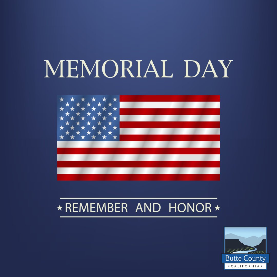 CountyofButte's tweet photo. Happy Memorial Day, Butte County. Take time to remember and honor the heroes who have served and made the ultimate sacrifice for our country. #ButteStrong #BetterButte https://t.co/Ntq154Vj0I