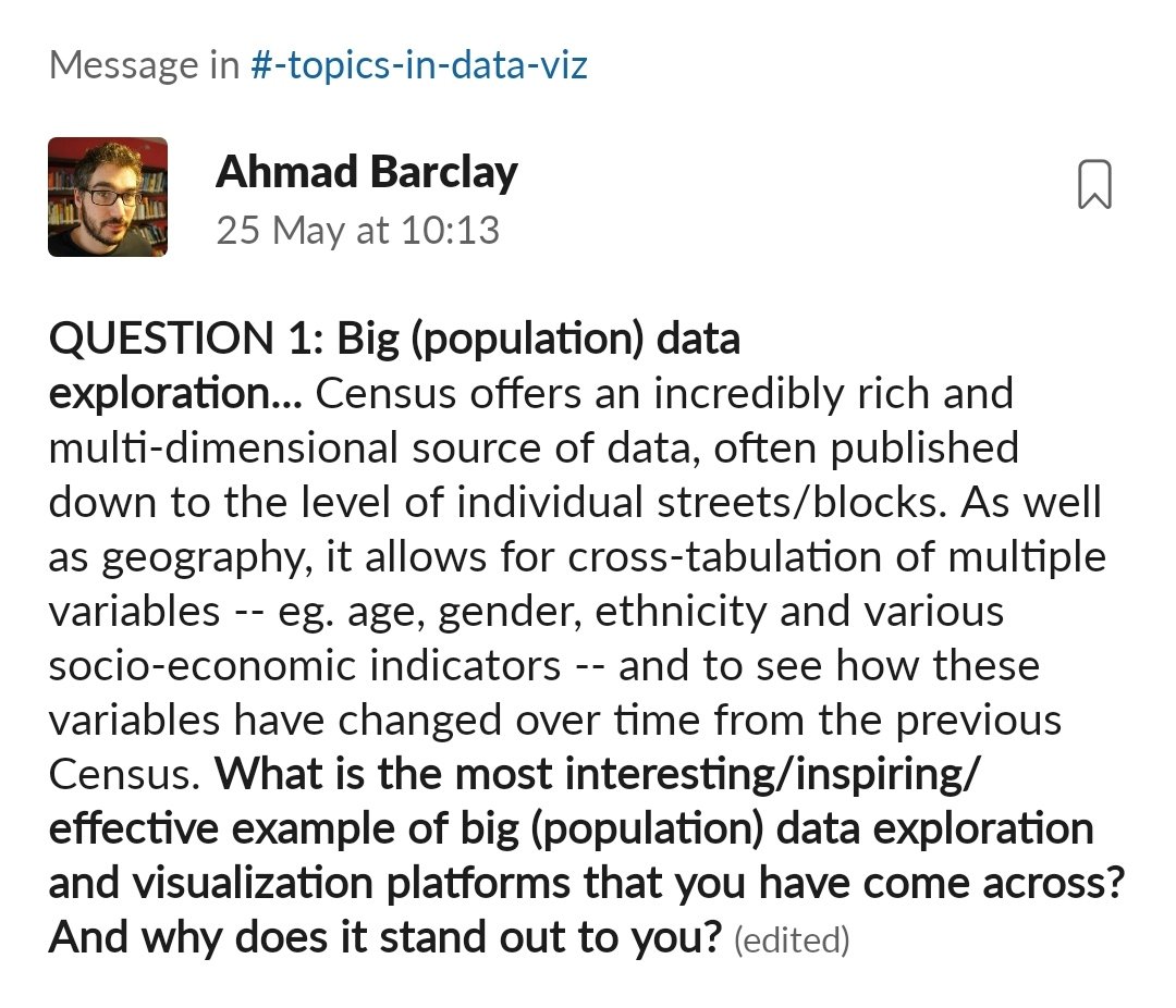 8/ This week I'm helping to host a discussion on  #Census  #dataviz with  @DataVizSociety. If you're not a member, feel free to add to the discussion here. I'll be trying to post the topics and highlights on this thread. Today Q1 on  #bigdata exploration...  https://twitter.com/bothness/status/1264819229980844032?s=19