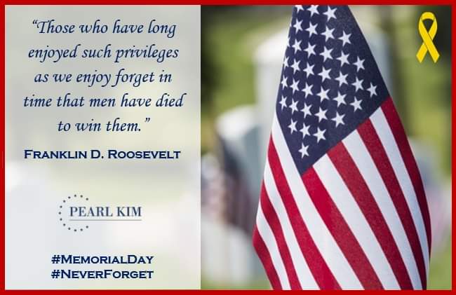 “Those who have long enjoyed such privileges as we enjoy forget in time that men have died to win them.”
- Franklin D. Roosevelt

May we never forget and may we always keep those who paid the ultimate sacrifice -- and their families -- in our hearts and our prayers.

#MemorialDay