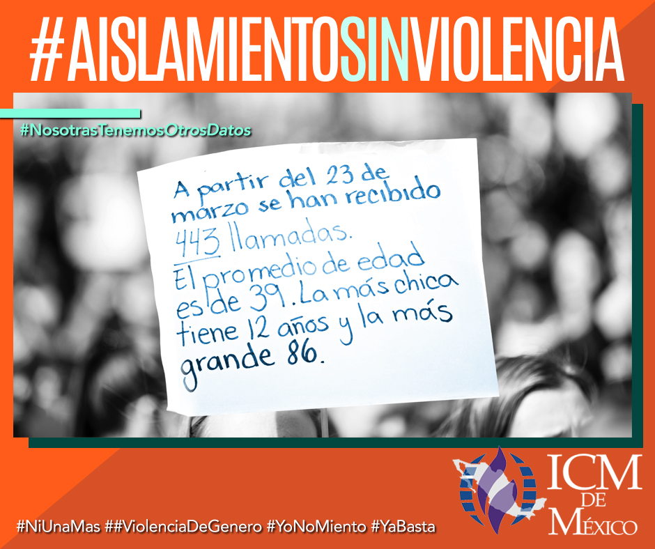 ICM de México unides a colectivas #feministas para denunciar el incremento de #violencias #machistas en tiempos de confinamiento. Que autoridades civiles/ religiosas garanticen una vida #LibreDeViolencia #NiUnaMas #NiUnaMenos #AislamientoSinViolencia #NosotrasTenemosOtrosDatos