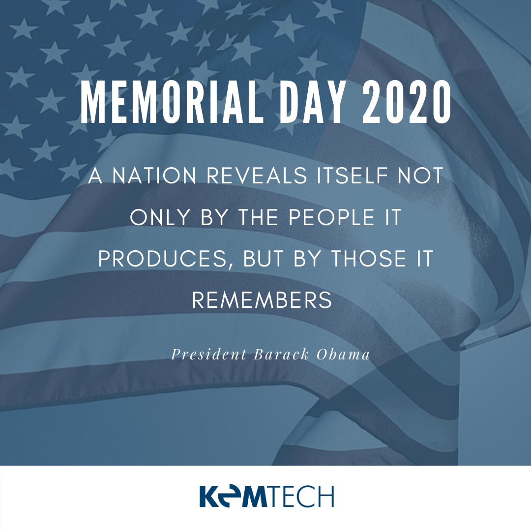 KemTechnology's tweet image. Thank to all of the brave men and women who sacrificed themselves to ensure our freedoms! #StayHome #staysafe #kemtech