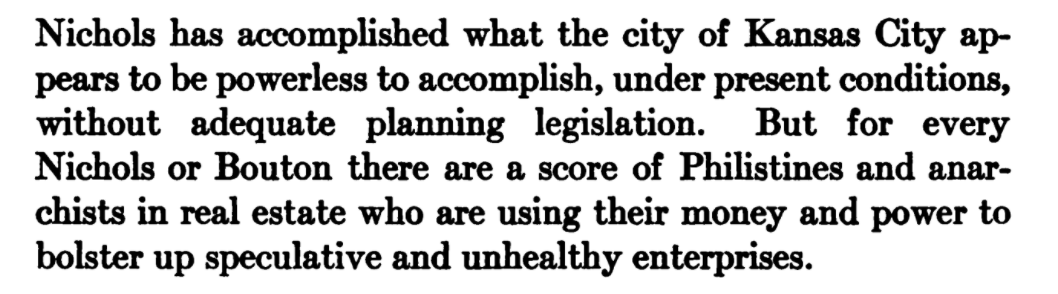 Nichols, on the other hand, is extremely impressive, able to achieve what all the might of Kansas City was "powerless to accomplish", much better than the many "Philistines and anarchists" of this sad real estate world.