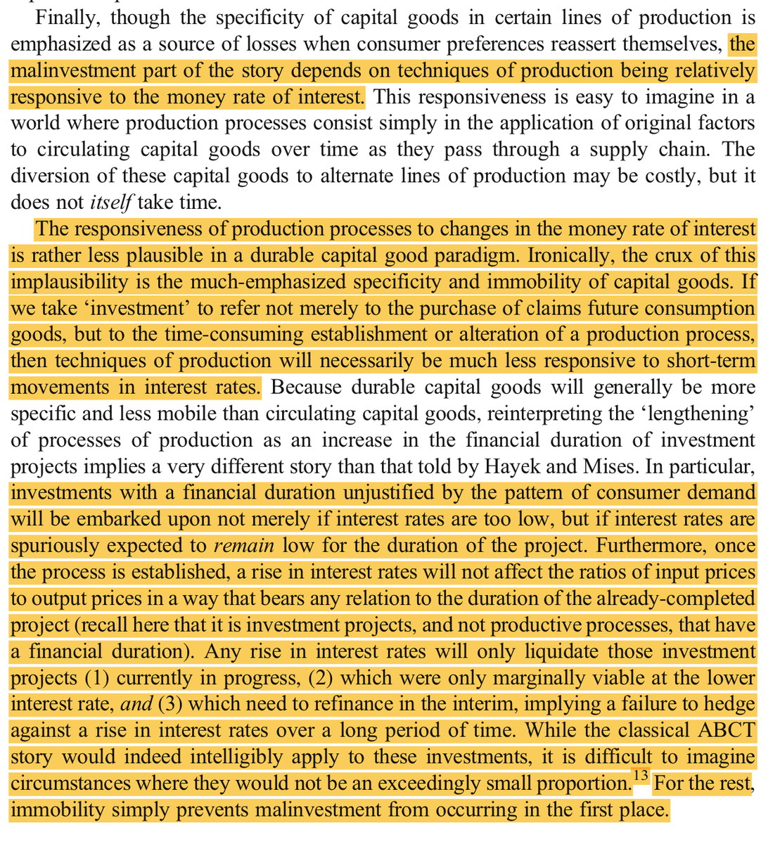 Finally, production processes are going to be less responsive to interest rate movements than circulating capital goods were supposed to be, so empirically, intertemporal malinvestment is probably not a major source of losses over the business cycle.