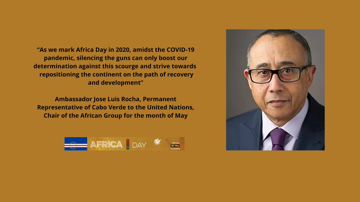 "#SilencingTheGuns can only boost our determination against this scourge of COVID-19 &amp; strive towards repositioning the continent on the path of recovery &amp; devpt"

- Amb. Jose Luis Rocha, PR #CaboVerde to the #UN, Chair #AfricanGroupNY
#AfricaDay2020 
#BetterAfricaBetterWorld