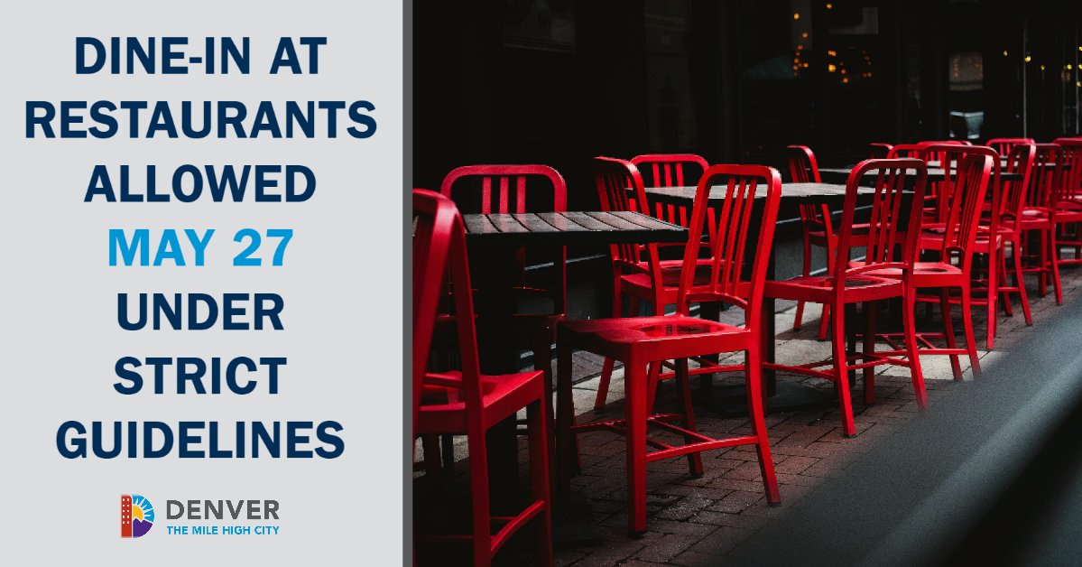 CityofDenver's tweet photo. The City and County of Denver will align with the State's decision allowing restaurants to resume limited sit-down service on Wednesday, May 27. 

See the state's guidelines at https://t.co/MNiEB1j8BY https://t.co/ih725zXd1X