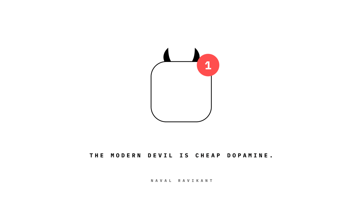 GabrielsNotes's tweet photo. "The modern devil is cheap dopamine." – @naval https://t.co/WSUwpudsqU