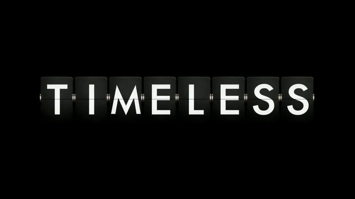 timeless (2016-2018)starring abigail spencer, matt lanter and malcolm barrett