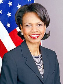 My next tribute is to one of the most brilliant women in our lifetime, Candaleeza RicePolitical Scientist, Diplomat, Professor, MusicianUS Secretary of State 2005-2009National Security Adviser 2001-2005Sr. Director of Soviet & Eastern European Affairs